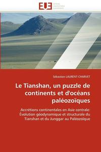 bokomslag Le Tianshan, Un Puzzle de Continents Et d''oc?ans Pal?ozo?ques