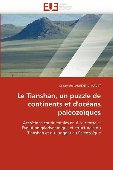 bokomslag Le Tianshan, Un Puzzle de Continents Et d''oc?ans Pal?ozo?ques