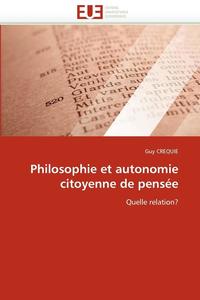 bokomslag Philosophie Et Autonomie Citoyenne de Pens e