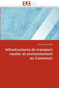 bokomslag Infrastructures de Transport Routier Et Environnement Au Cameroun