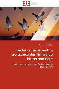 bokomslag Facteurs Favorisant La Croissance Des Firmes de Biotechnologie