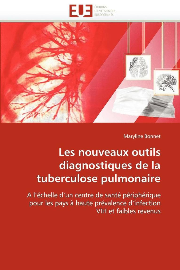Bonnet-M, BONNET-M, Maryline Bonnet - Les Nouveaux Outils Diagnostiques de la Tuberculose Pulmonaire, Häftad