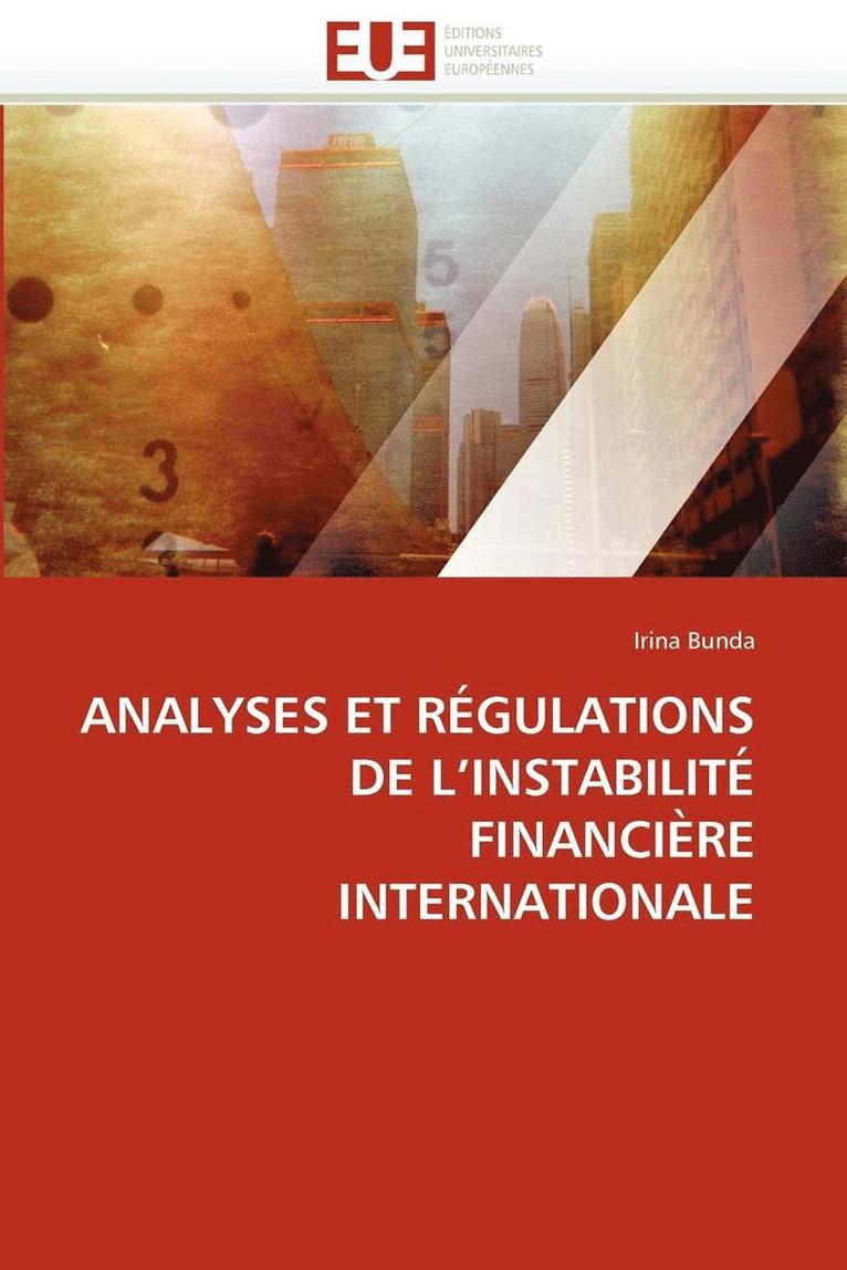 Analyses Et R gulations de l''instabilit  Financi re Internationale 1