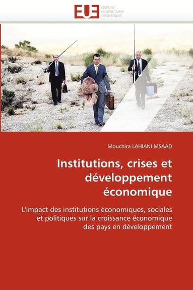 bokomslag Institutions, crises et développement économique