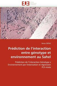 bokomslag Pr diction de l''interaction Entre G notype Et Environnement Au Sahel