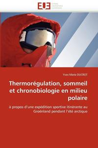 bokomslag Thermorégulation, sommeil et chronobiologie en milieu polaire
