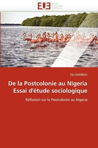bokomslag de la Postcolonie Au Nigeria Essai d'' tude Sociologique
