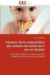 bokomslag Facteurs de la Malnutrition Des Enfants de Moins de 5 ANS En Guin e