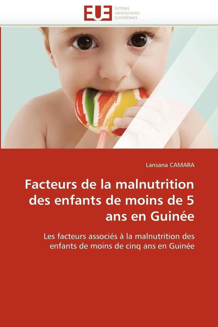 Facteurs de la Malnutrition Des Enfants de Moins de 5 ANS En Guin e 1