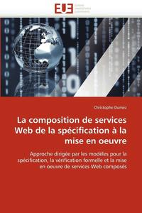 bokomslag La Composition de Services Web de la Sp cification   La Mise En Oeuvre