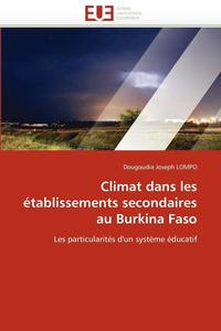 bokomslag Climat Dans Les  tablissements Secondaires Au Burkina Faso