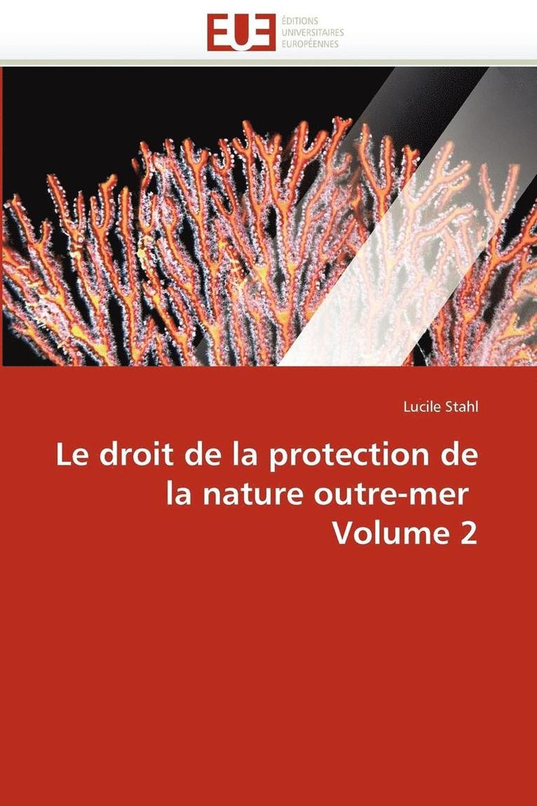 Le Droit de la Protection de la Nature Outre-Mer Volume 2 1