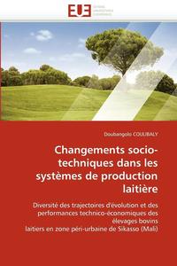bokomslag Changements Socio-Techniques Dans Les Syst mes de Production Laiti re
