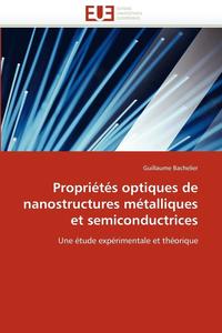 bokomslag Propri t s Optiques de Nanostructures M talliques Et Semiconductrices