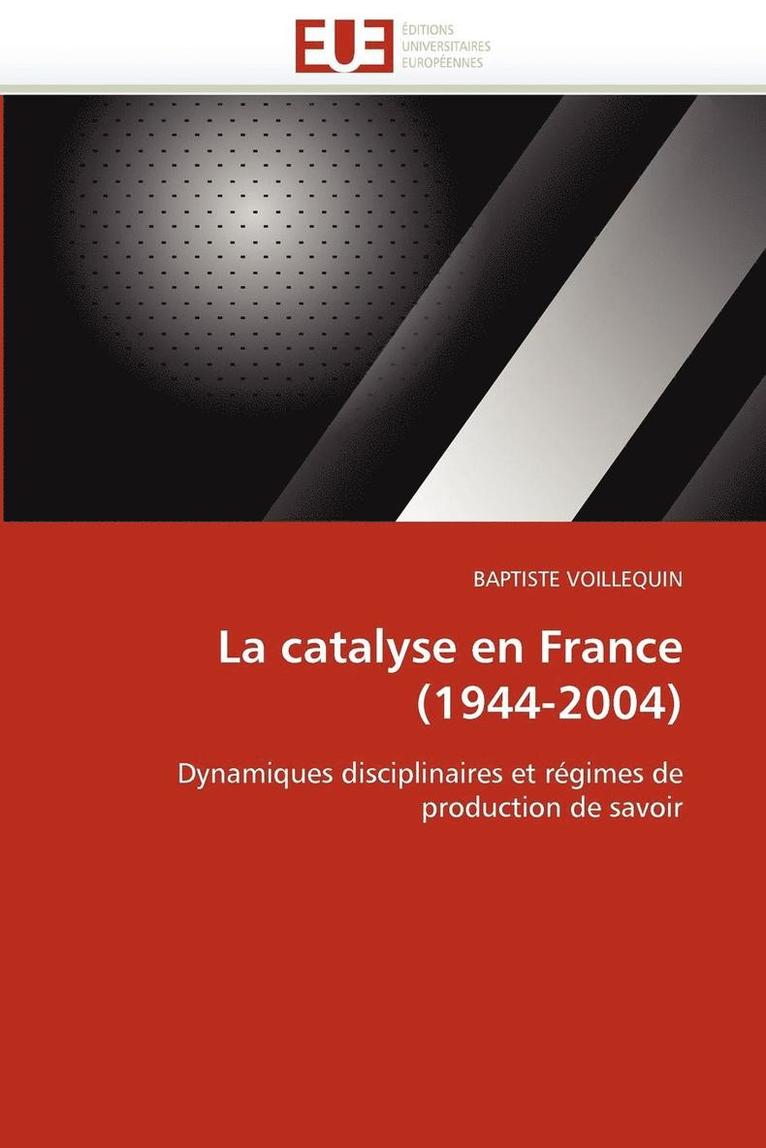 La Catalyse En France (1944-2004) 1