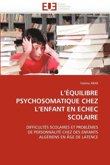 bokomslag L ?quilibre Psychosomatique Chez L Enfant En Echec Scolaire
