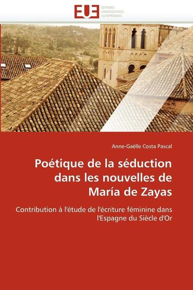 bokomslag Po?tique de la S?duction Dans Les Nouvelles de Mar?a de Zayas