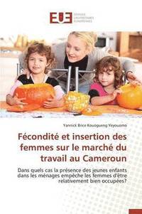 bokomslag F condit  Et Insertion Des Femmes Sur Le March  Du Travail Au Cameroun