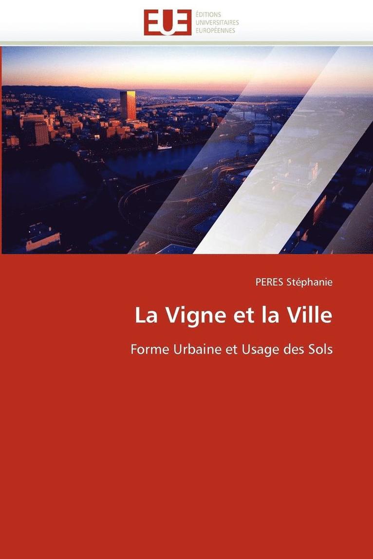 La Vigne Et La Ville 1