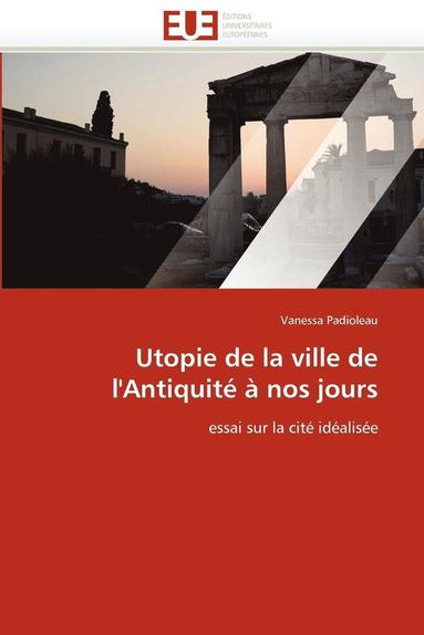 bokomslag Utopie de la Ville de l''antiquit? ? Nos Jours