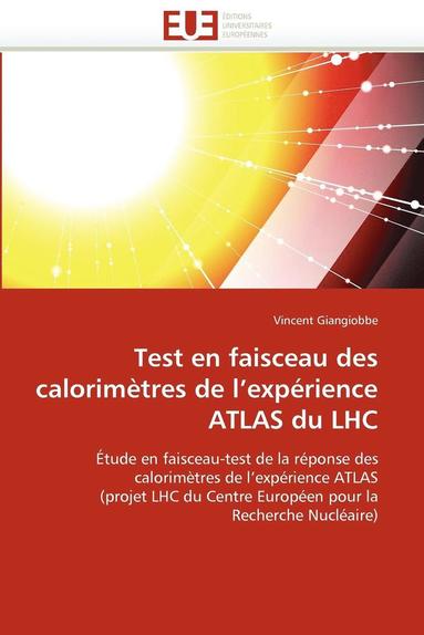 bokomslag Test En Faisceau Des Calorim tres de l''exp rience Atlas Du Lhc