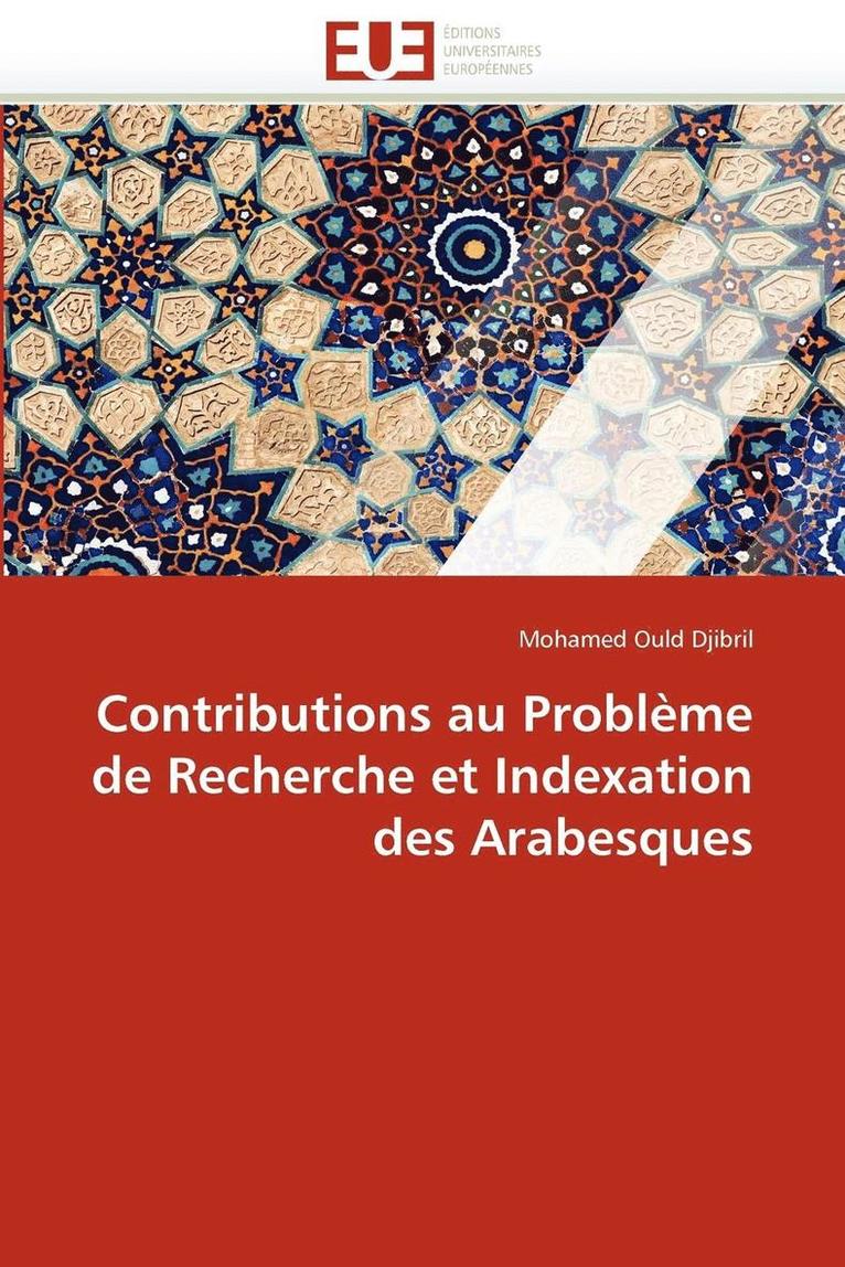Ould Djibril-M, OULD DJIBRIL-M, Mohamed Ould Djibril - Contributions Au Probl�me de Recherche Et Indexation Des Arabesques, Häftad