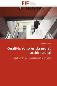 bokomslag Qualit s Sonores Du Projet Architectural