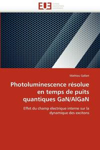 bokomslag Photoluminescence R solue En Temps de Puits Quantiques Gan/Algan