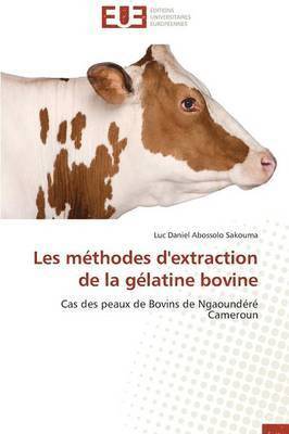 bokomslag Les M thodes d'Extraction de la G latine Bovine