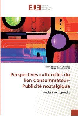 bokomslag Perspectives culturelles du lien consommateur-publicité nostalgique