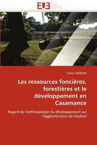 bokomslag Les Ressources Fonci res, Foresti res Et Le D veloppement En Casamance