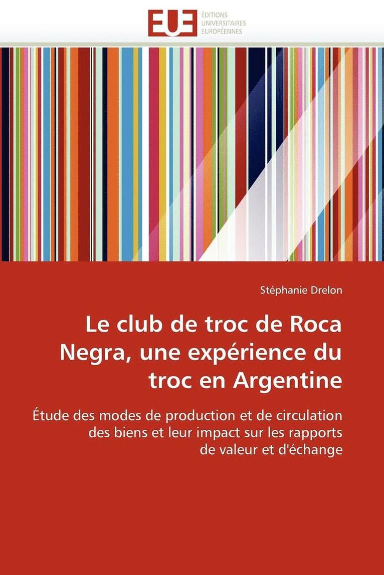 Le Club de Troc de Roca Negra, Une Exp rience Du Troc En Argentine 1