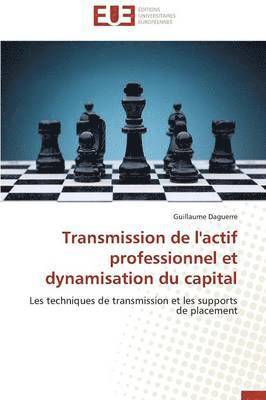 Transmission de l'Actif Professionnel Et Dynamisation Du Capital 1