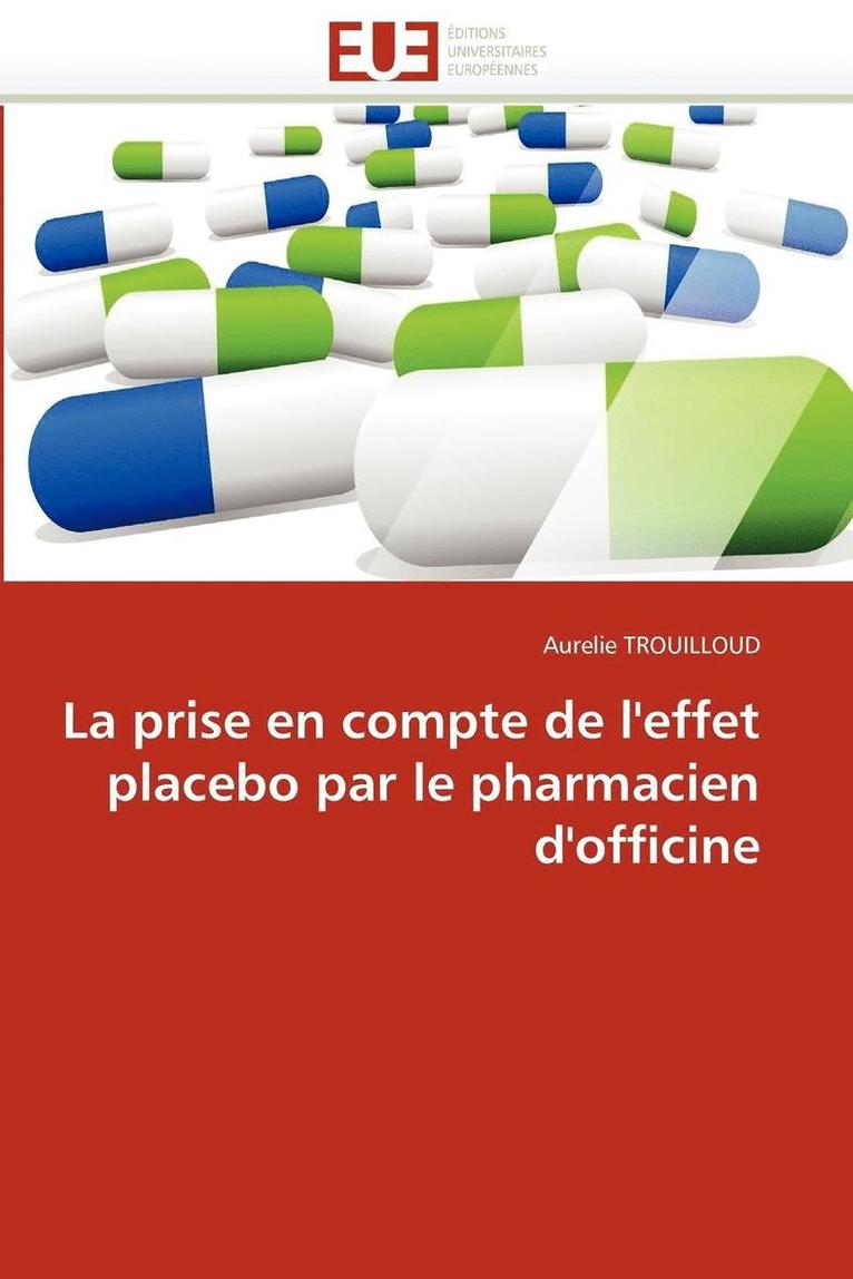 La Prise En Compte de l''effet Placebo Par Le Pharmacien d''officine 1