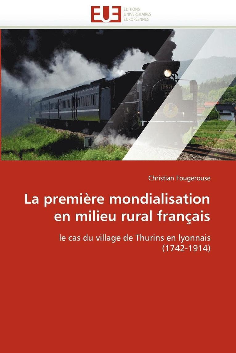 Fougerouse-C, FOUGEROUSE-C, Christian Fougerouse - La Premi�re Mondialisation En Milieu Rural Fran�ais, Häftad