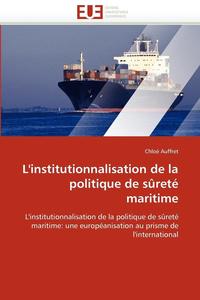 bokomslag L''institutionnalisation de la Politique de S ret  Maritime