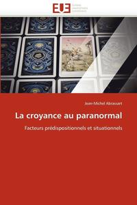 bokomslag La Croyance Au Paranormal
