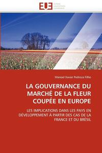 bokomslag La Gouvernance Du March  de la Fleur Coup e En Europe