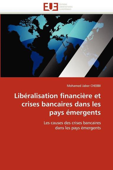 bokomslag Lib ralisation Financi re Et Crises Bancaires Dans Les Pays  mergents