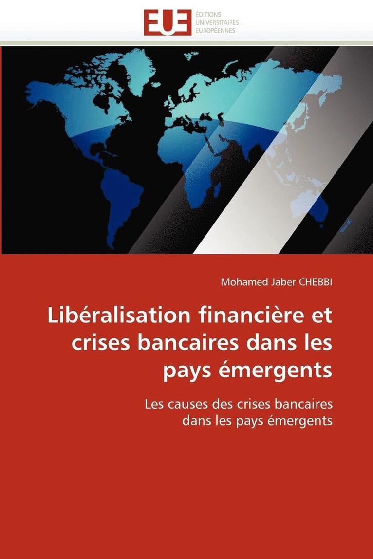 Chebbi-M, TBD, Mohamed Jaber Chebbi - Libéralisation financière et crises bancaires dans les pays émergents, Häftad