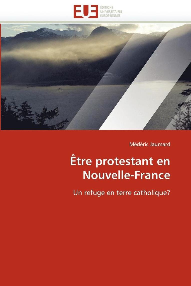Jaumard-M, JAUMARD-M, Médéric Jaumard - �tre Protestant En Nouvelle-France, Häftad