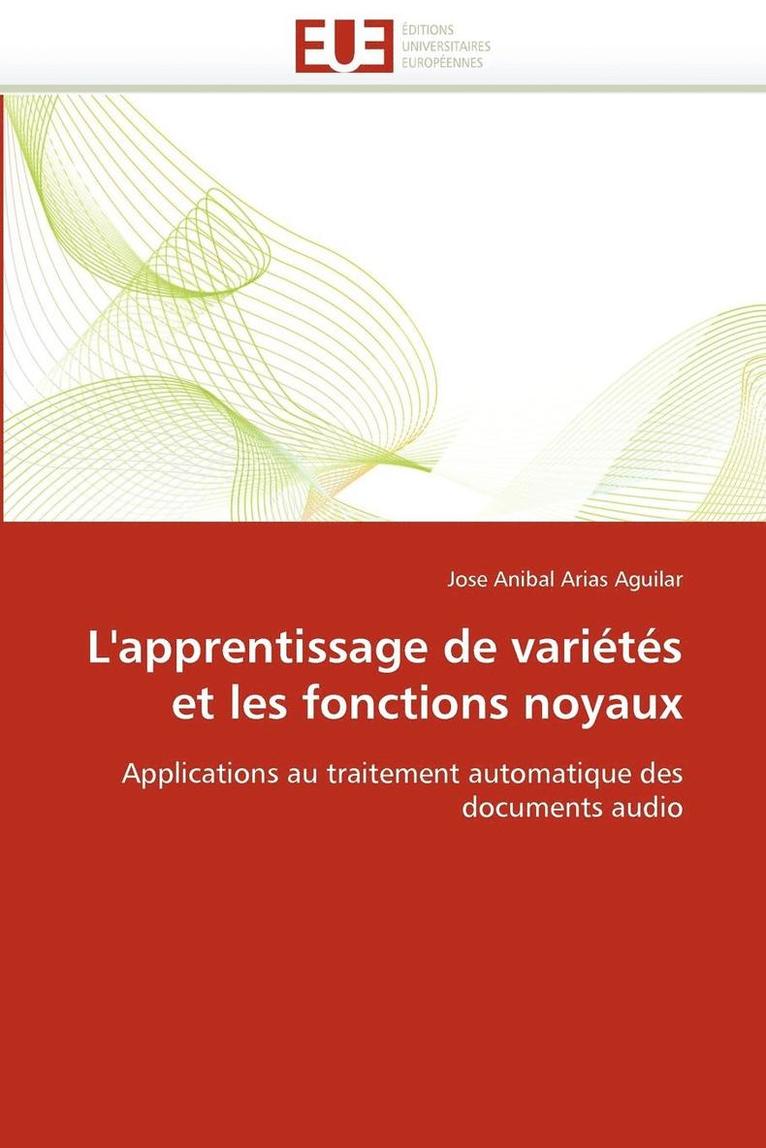 Arias Aguilar-J, TBD, Jose Anibal Arias Aguilar - L'apprentissage de variétés et les fonctions noyaux, Häftad