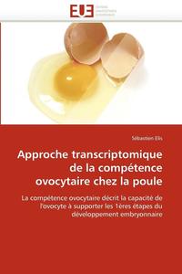 bokomslag Approche Transcriptomique de la Comp tence Ovocytaire Chez La Poule