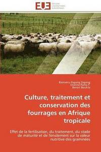 bokomslag Culture, Traitement Et Conservation Des Fourrages En Afrique Tropicale