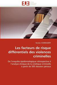 bokomslag Les Facteurs de Risque Diff rentiels Des Violences Criminelles