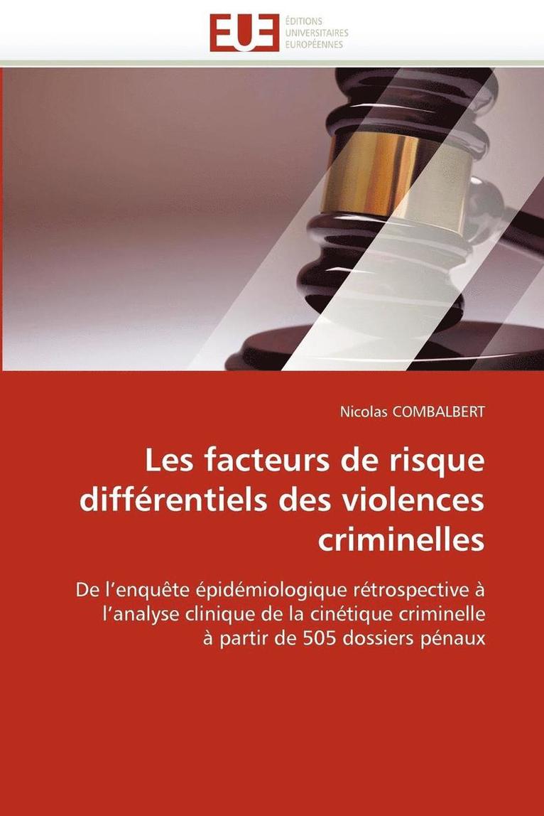 Les Facteurs de Risque Diff rentiels Des Violences Criminelles 1