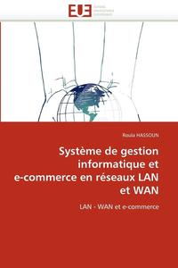 bokomslag Syst?me de Gestion Informatique Et E-Commerce En R?seaux LAN Et WAN