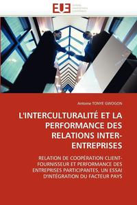 bokomslag L''interculturalit  Et La Performance Des Relations Inter-Entreprises
