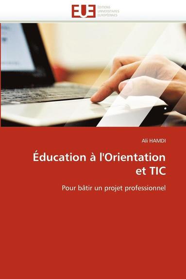 bokomslag Éducation à l'orientation et tic