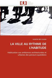 bokomslag La Ville Au Rythme de l''habitude